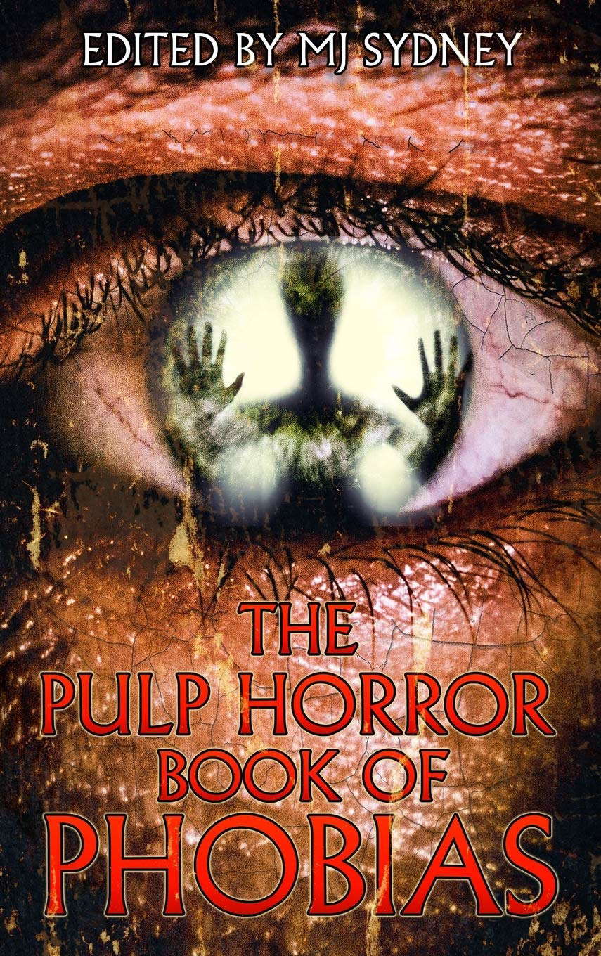 The Pulp Horror Book of Phobias (Pulp Horror Phobias) poster