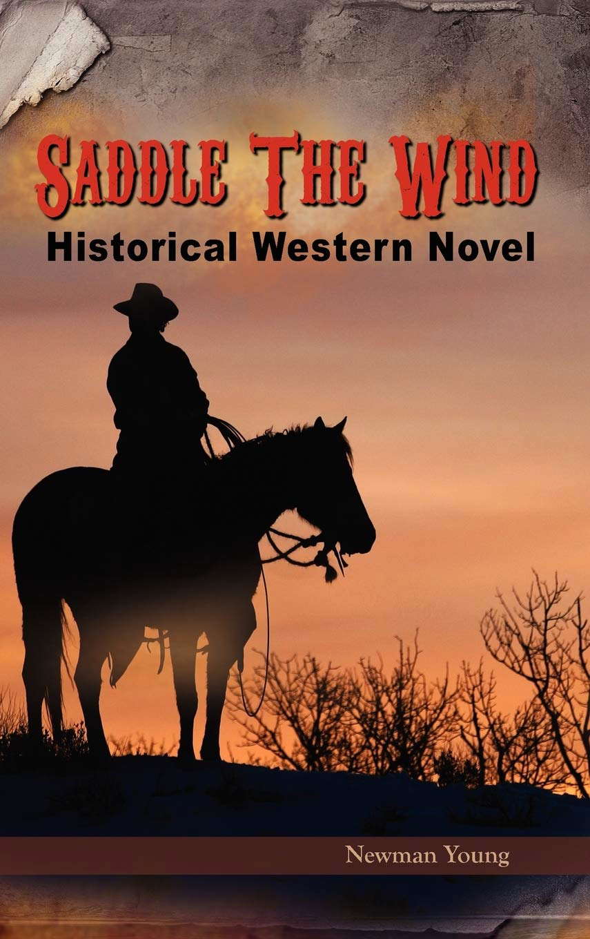 Saddle the Wind: Historical Western Novel poster