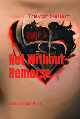Not Without Remorse: Collected Sins poster