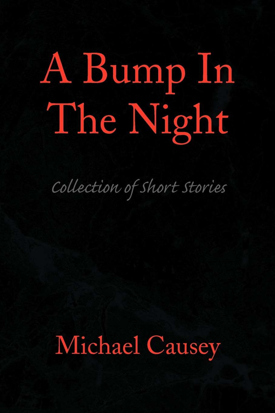 A Bump In The Night: Collection of Short Stories poster