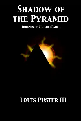 Shadow of the Pyramid (The Saga of Ukumog) poster