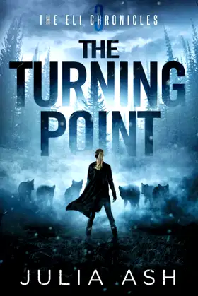 The Turning Point (The ELI Chronicles) poster