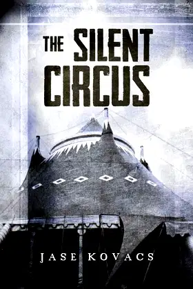The Silent Circus: A Dark Fable poster