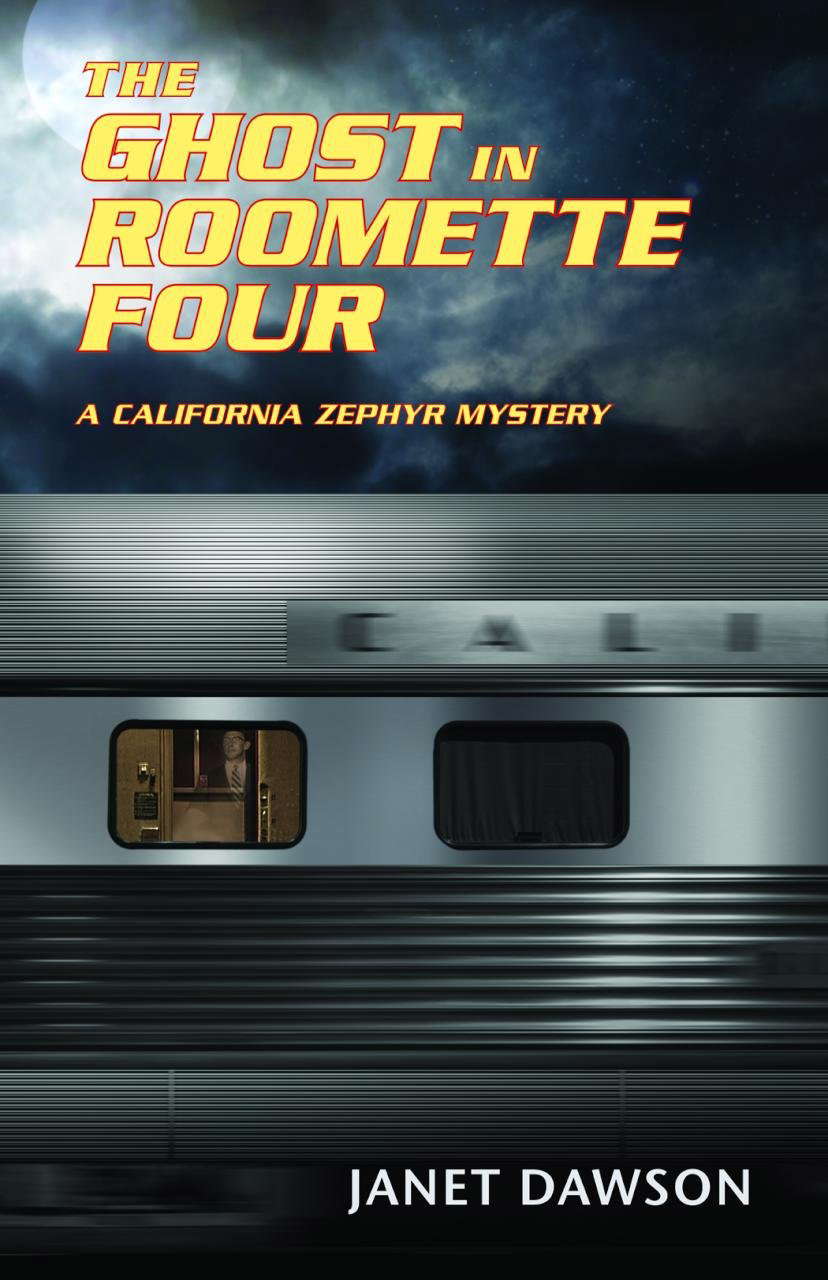 The Ghost in Roomette Four: A California Zephyr Mystery poster