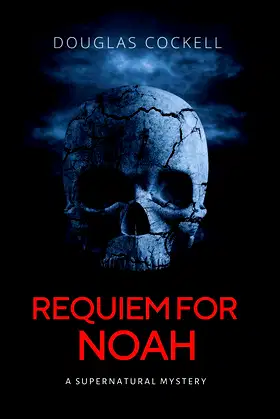 Requiem For Noah: A Supernatural Mystery poster