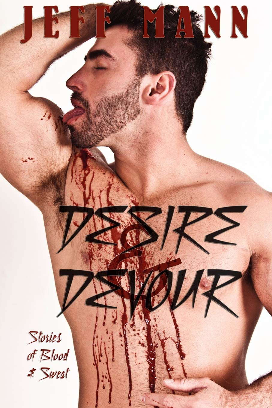 Desire & Devour: Stories of Blood & Sweat poster