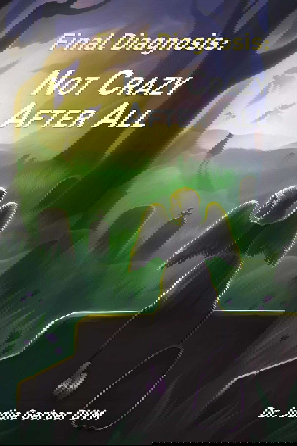 Final Diagnosis: Not Crazy After All poster