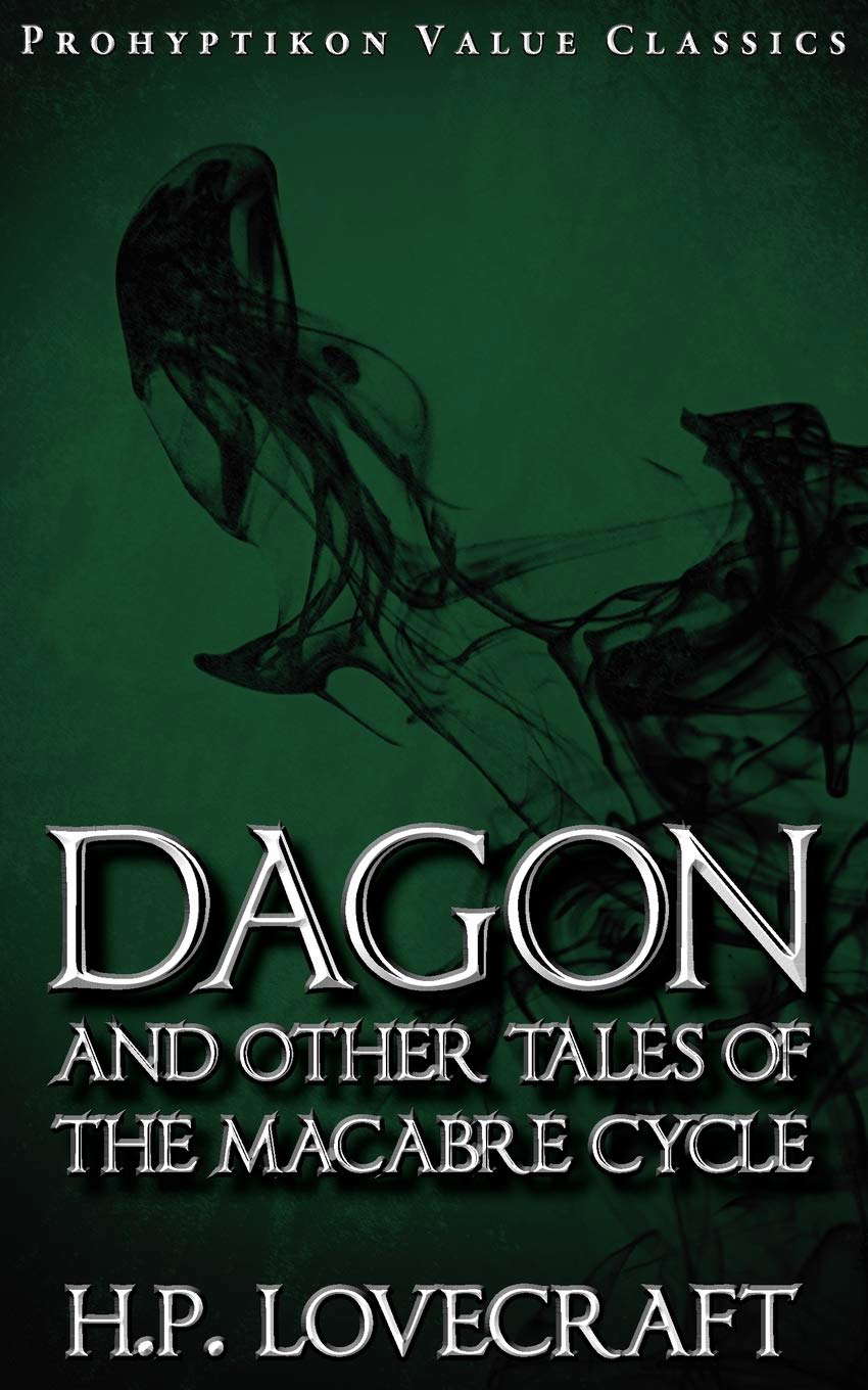 Dagon and Other Tales of the Macabre Cycle (Prohyptikon Value Classics) poster