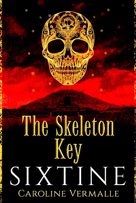 The Skeleton Key: SIXTINE Book 2 poster