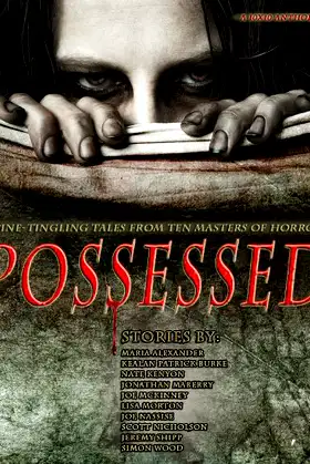 Possessed: Spine Tingling Tales From Ten Masters of Horror poster