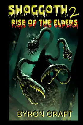 Shoggoth 2: Rise of the Elders (The Mythos Project) poster