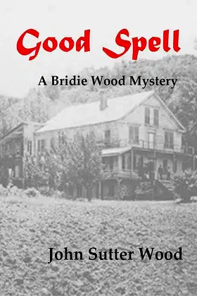 Good Spell: A Bridie Wood Mystery poster