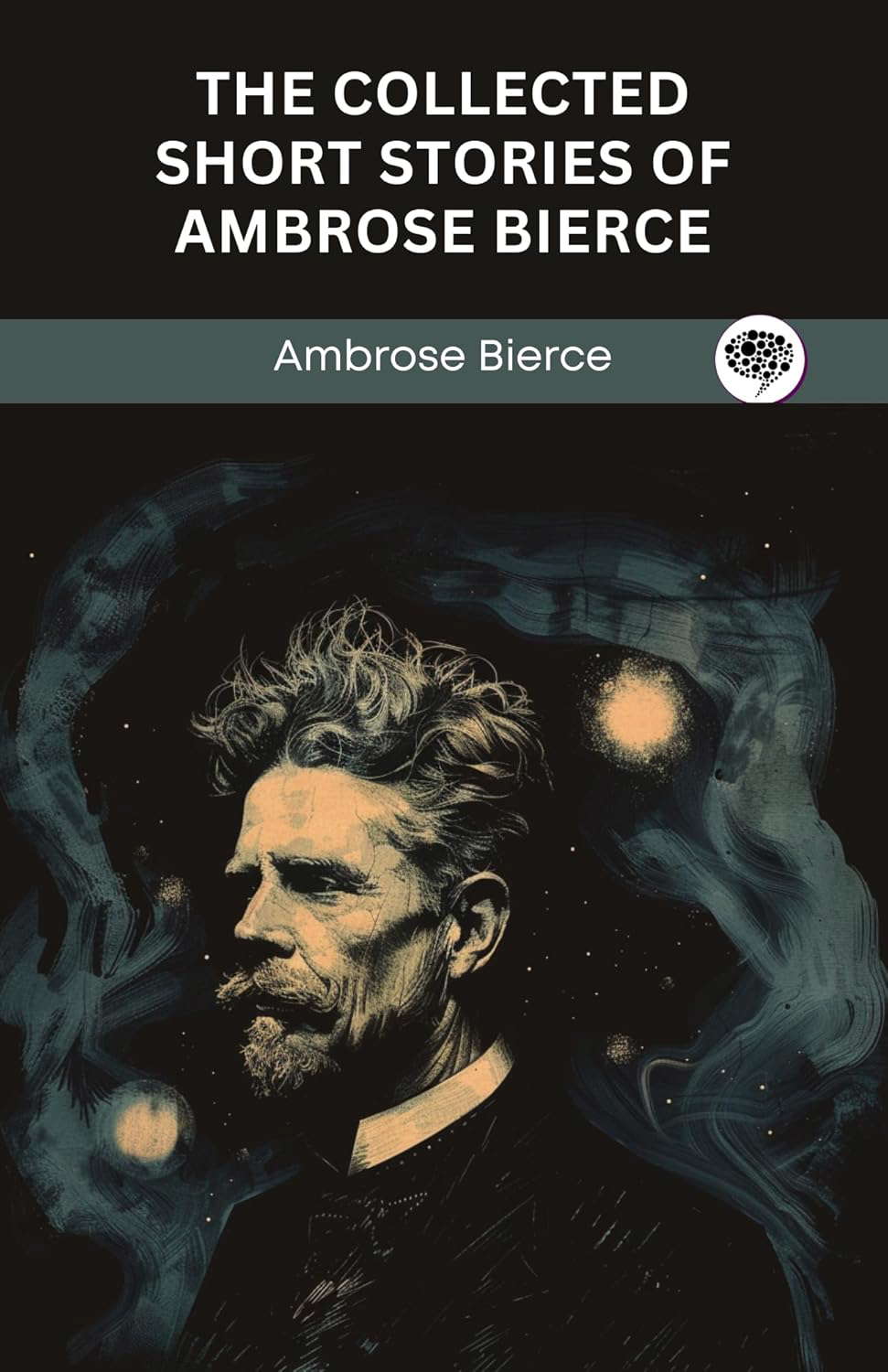The Collected Short Stories of Ambrose Bierce poster