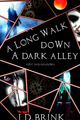 A Long Walk Down a Dark Alley (The Grit & Shadows Collection) poster