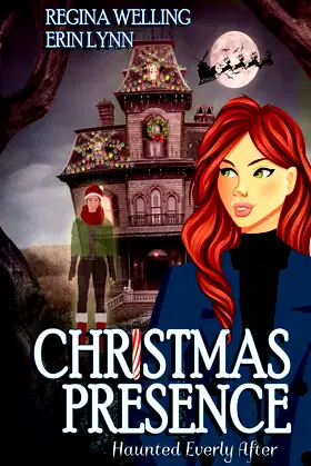 Christmas Presence: A Ghostly Mystery Series (Haunted Everly After) poster