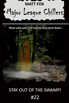 Stay Out of the Swamp! (Major League Chillers) poster