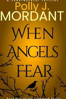 When Angels Fear (The Flammark Series) poster