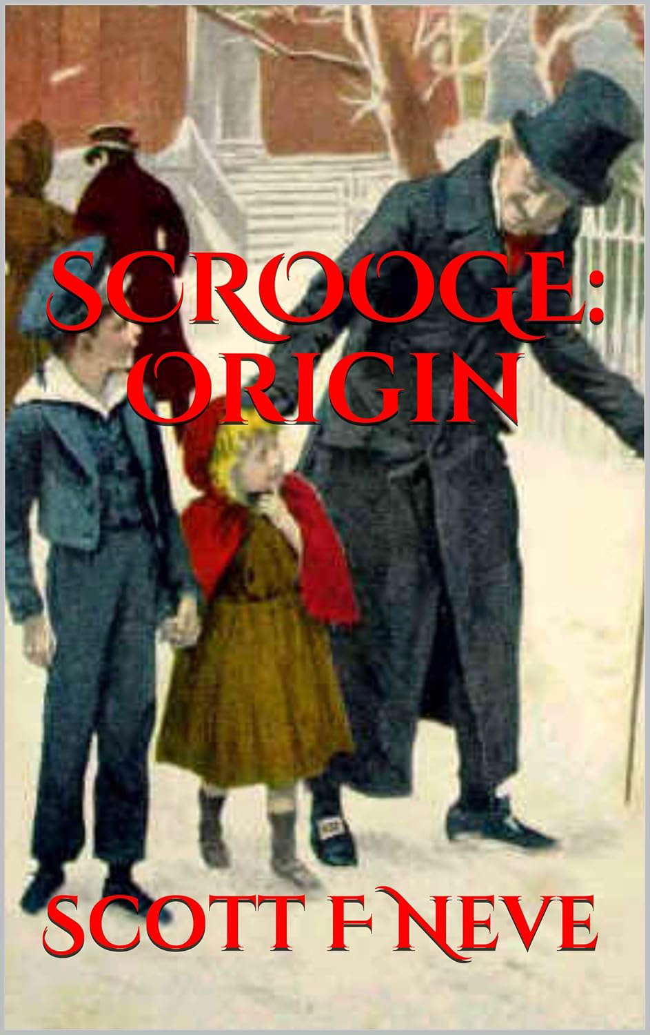Scrooge: Origin (Scott F Neve's Prequels, Sequels and Parodies Book 2) poster