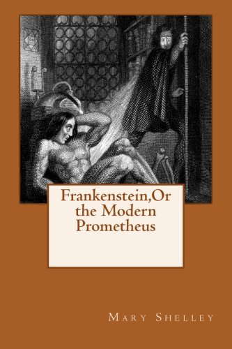 Frankenstein,Or the Modern Prometheus poster
