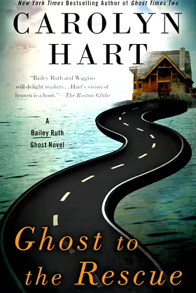 Ghost to the Rescue (A Bailey Ruth Ghost Novel Book 6) poster