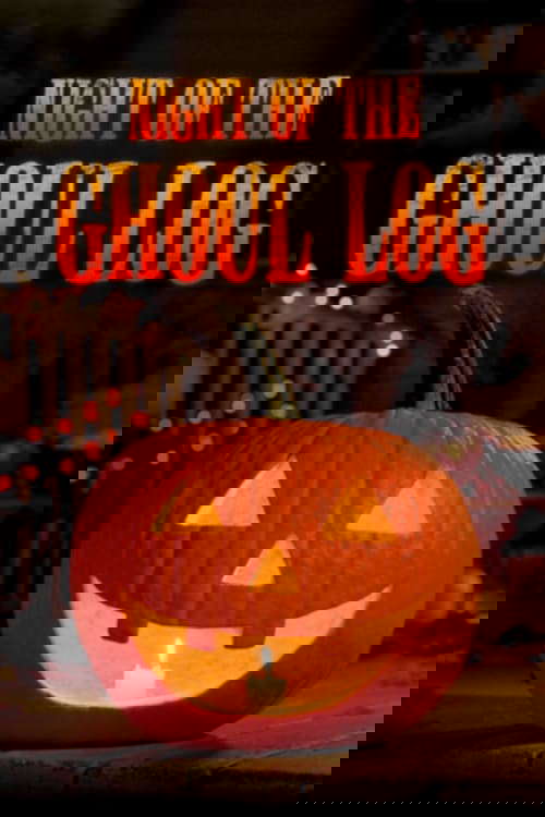 Night of the Ghoul Log poster
