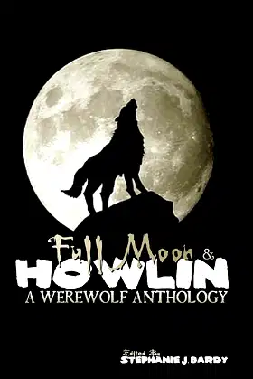 Full Moon & Howlin: A Werewolf Anthology poster
