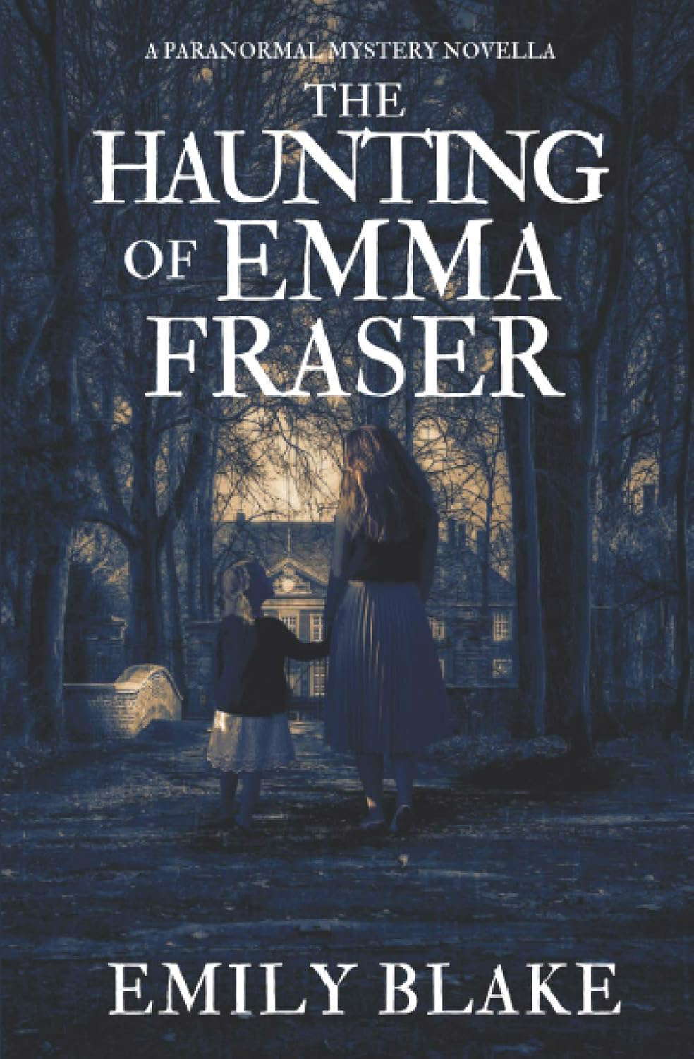The Haunting of Emma Fraser: A Paranormal Mystery Novella poster