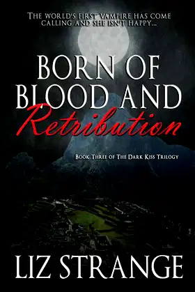 Born of Blood and Retribution (The Dark Kiss Trilogy) poster