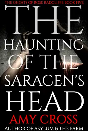 The Haunting of the Saracen's Head (The Ghosts of Rose Radcliffe Book 5) poster