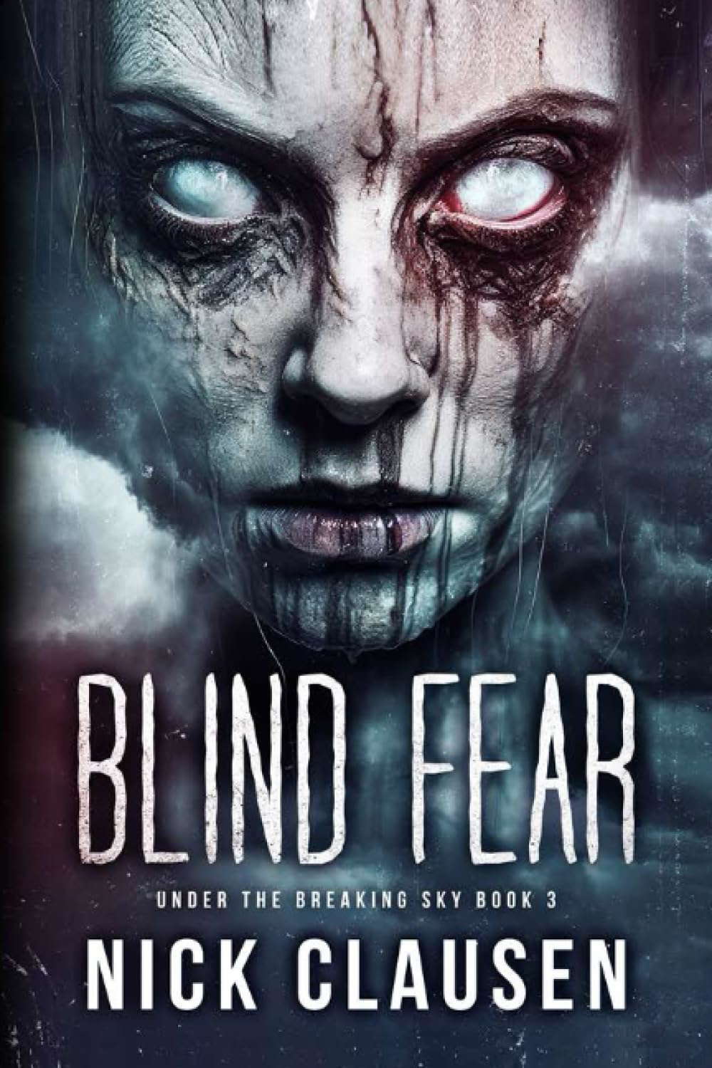 Blind Fear: A Post-Apocalyptic Survival Thriller (Under the Breaking Sky) poster