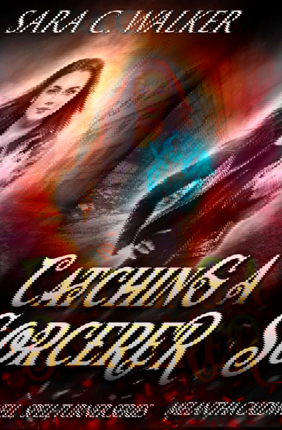 Catching A Sorcerer (Melantha Caldwell, spell-turner) poster