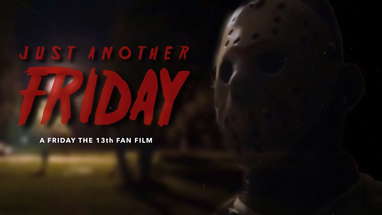 Friday The 13th Fan Film - Just Another Friday poster