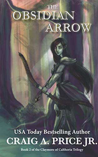 The Obsidian Arrow: Claymore of Calthoria Book 2 (Calthoria Chronicles) poster