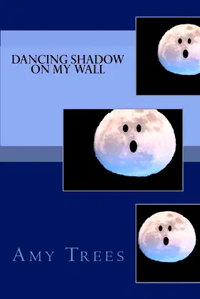 Dancing Shadow On My Wall poster