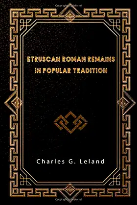 Etruscan Roman Remains in Popular Tradition poster