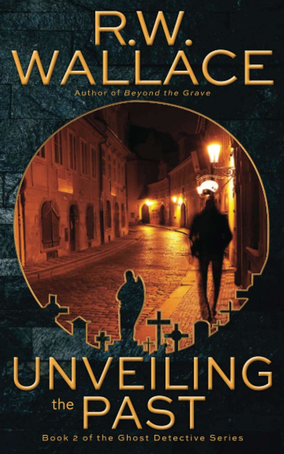 Unveiling the Past: A Ghost Detective Novel poster