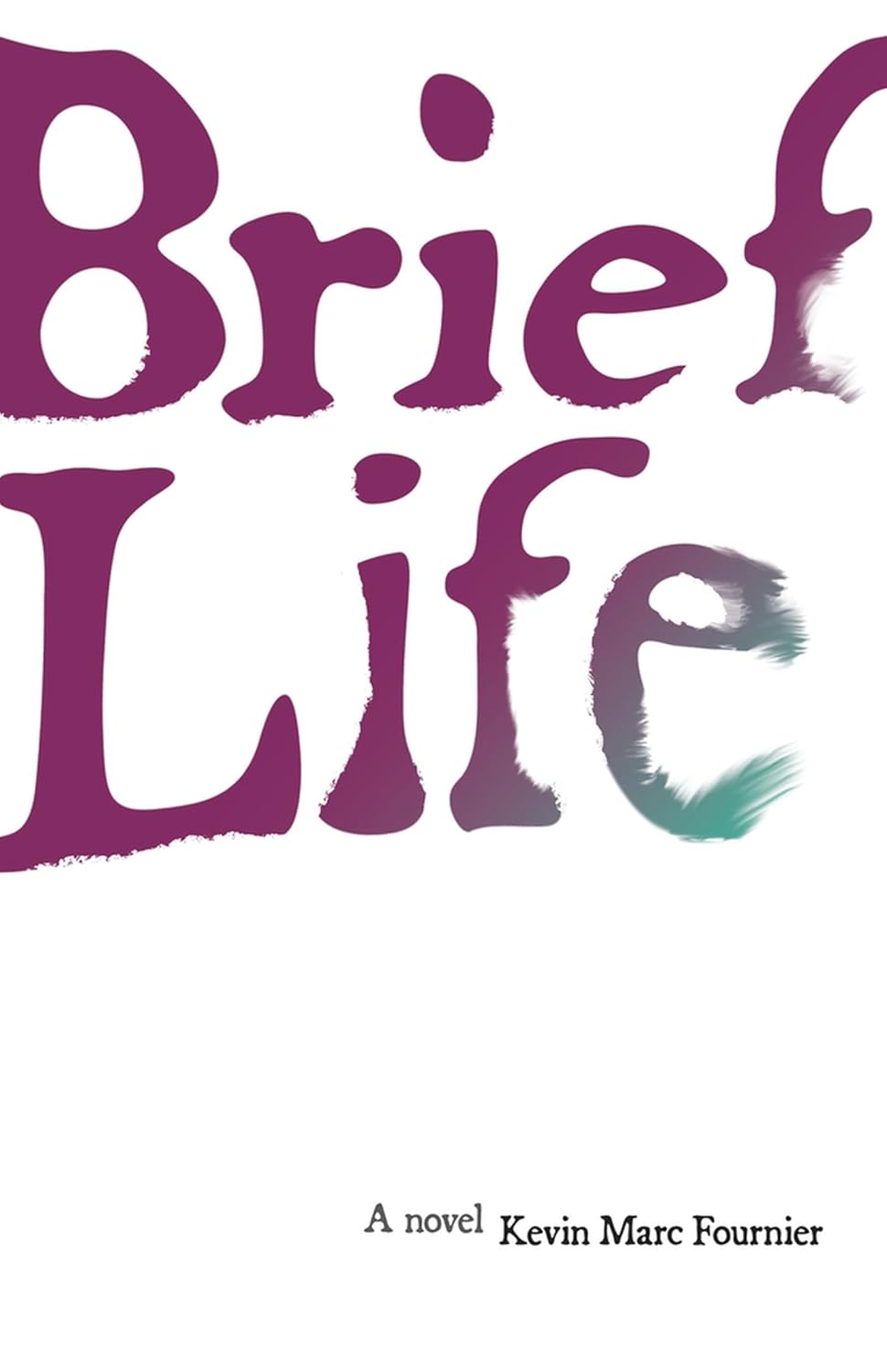 Brief Life: A Novel poster