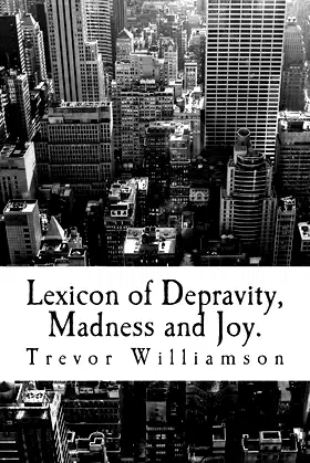 Lexicon of Depravity, Madness and Joy.: Poetry from 2008 to 2014 poster