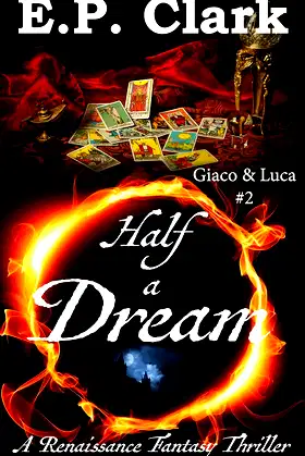 Half a Dream: A Renaissance Fantasy Thriller (Giaco & Luca Book 2) poster