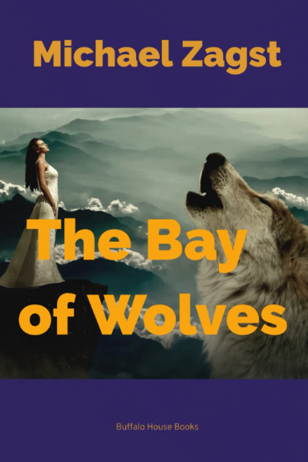 The Bay Of Wolves: a novel poster