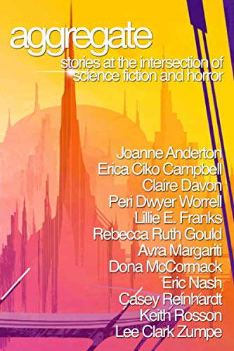 Aggregate: Stories at the Intersection of Science Fiction and Horror poster