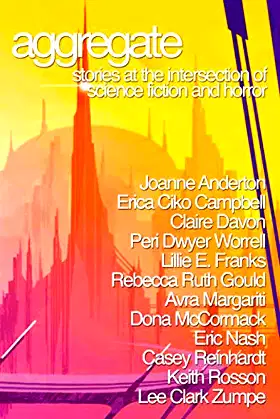 Aggregate: Stories at the Intersection of Science Fiction and Horror poster