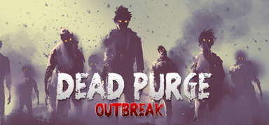 Dead Purge: Outbreak capsule