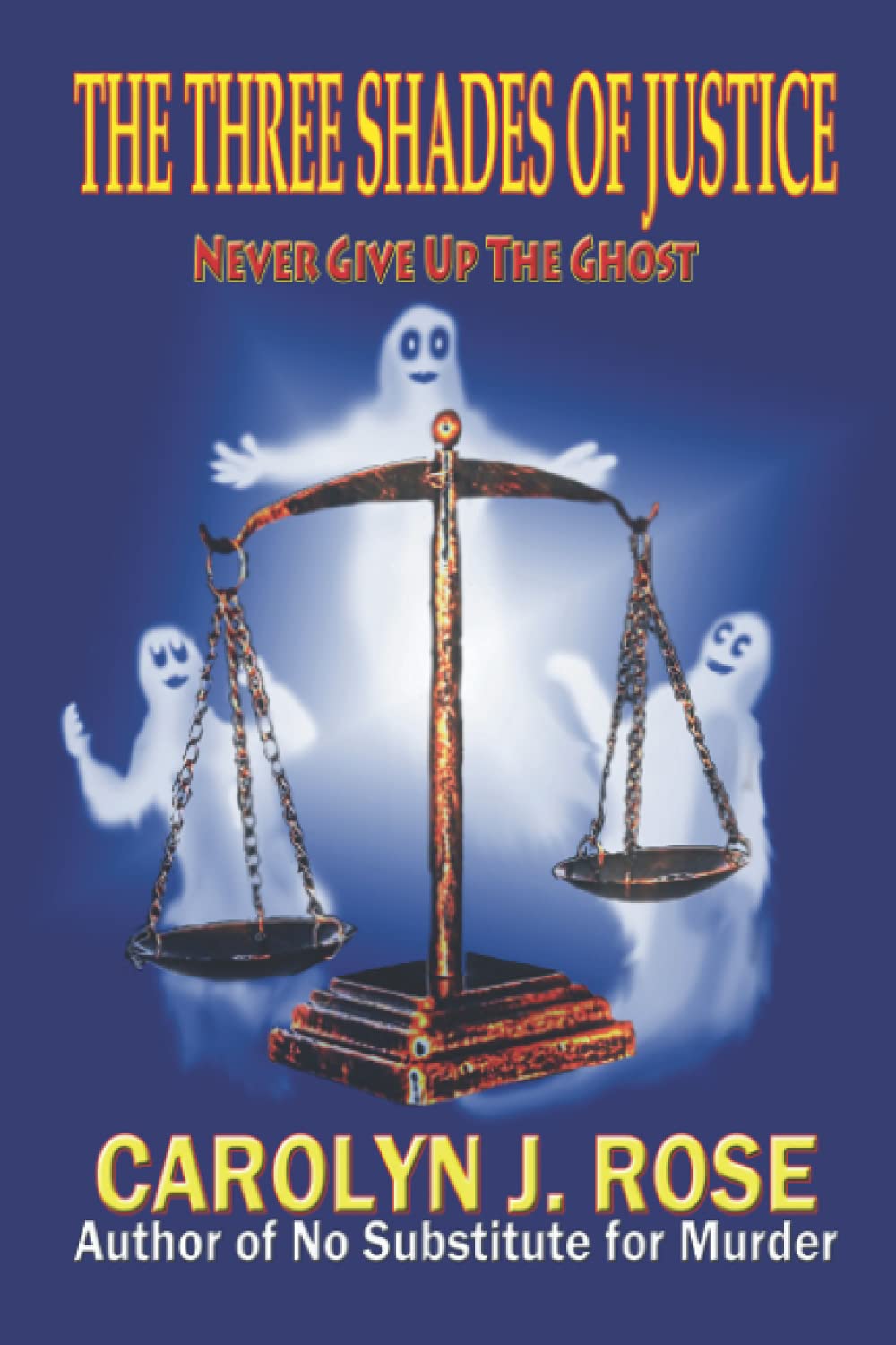 The Three Shades of Justice: Never Give Up the Ghost poster