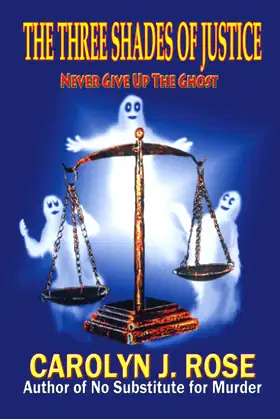 The Three Shades of Justice: Never Give Up the Ghost poster