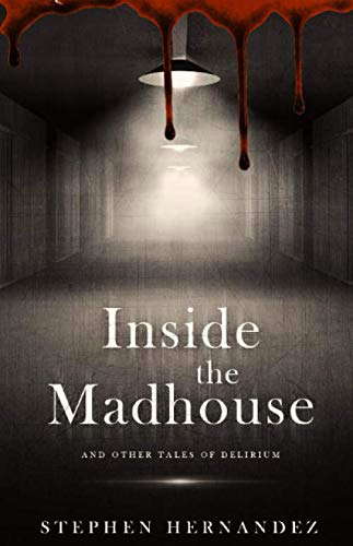 Inside the Madhouse: and other tales of delirium poster
