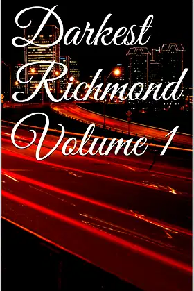 Darkest Richmond Volume 1 poster