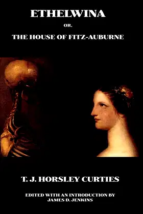 Ethelwina; or, The House of Fitz-Auburne (Gothic Classics) poster