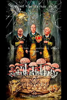 Down The Rabbit Hole: A Collection of Esoteric Short Stories poster