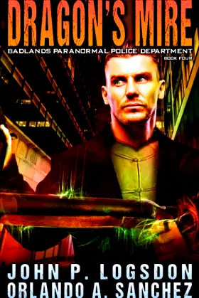 Dragon's Mire (Badlands Paranormal Police Department) poster